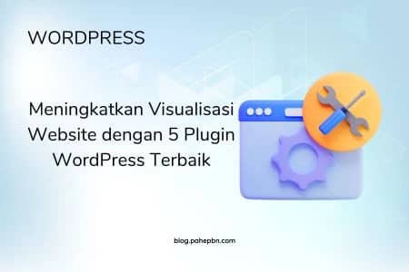 Visualisasi Website dengan 5 Plugin WordPress